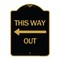 Signmission Designer Series This Way Out Left Arrow, Black & Gold Aluminum Sign, 18" x 24", BG-1824-24513 A-DES-BG-1824-24513 - alternate 1